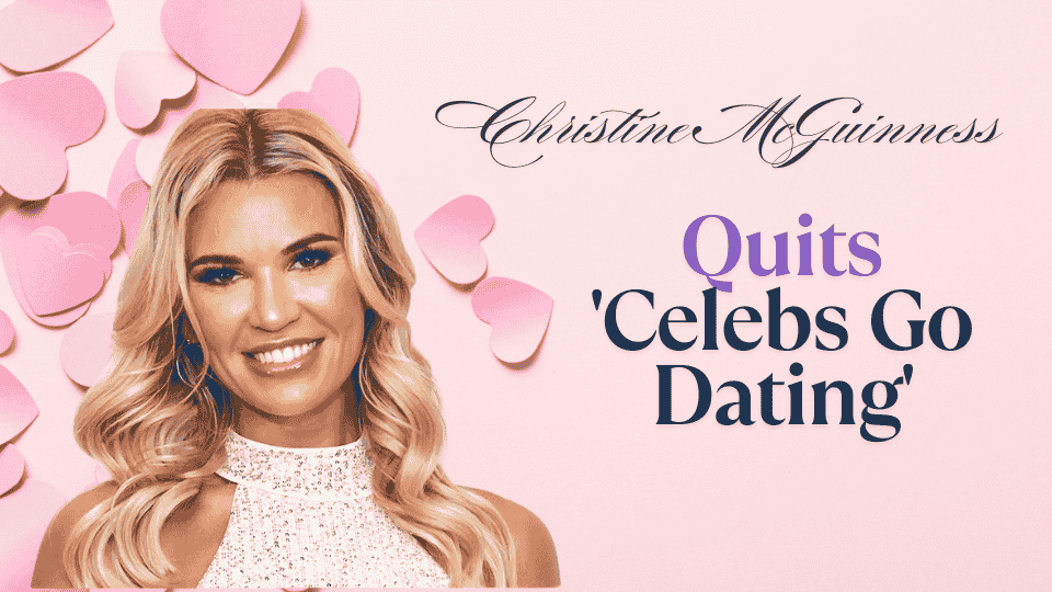 Christine McGuinness Quits ‘Celebs Go Dating’: Reality Star Opens Up About Mental Health and Life After Split