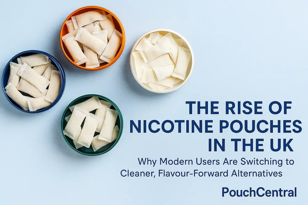 The Rise of Nicotine Pouches in the UK: Why Modern Users Are Switching to Cleaner, Flavour-Forward Alternatives