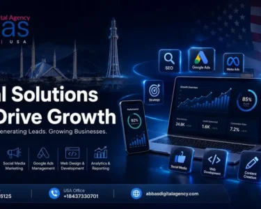How Abbas Digital Agency Is Redefining Digital Growth for Businesses in Pakistan and the USA