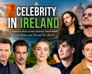 Celebrity in Ireland featuring famous Irish entertainment stars